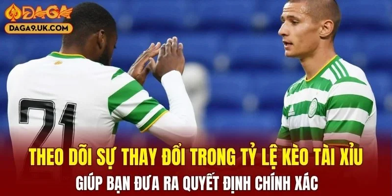 Biến động tỷ lệ phản ánh những điều chỉnh của nhà cái