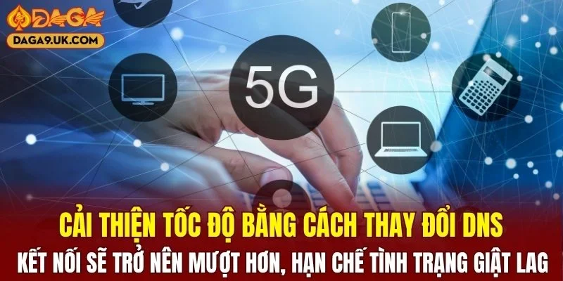 Cải thiện tốc độ bằng cách thay đổi DNS
