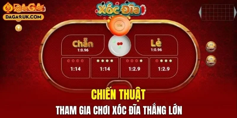 Chiến thuật tham gia chơi xóc đĩa thắng lớn