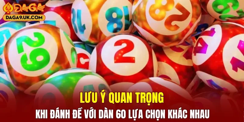Chú ý giúp quá trình tạo dựng dàn đề 60 số dễ dàng