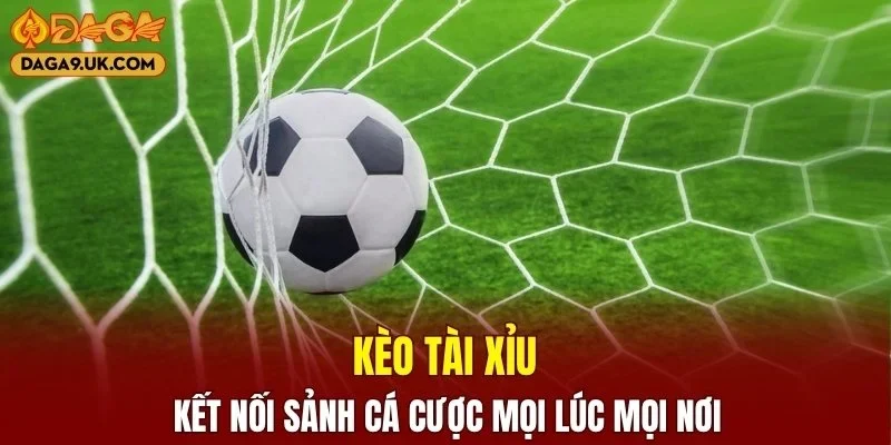 Kèo Tài Xỉu