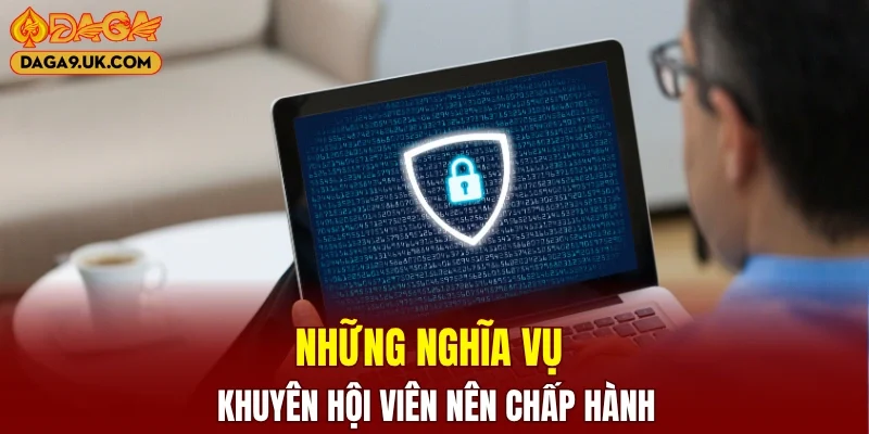 Nghĩa vụ của hội viên trong việc tuân thủ chính sách